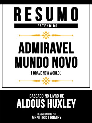 cover image of Resumo Estendido--Admiravel Mundo Novo (Brave New World)--Baseado No Livro De Aldous Huxley